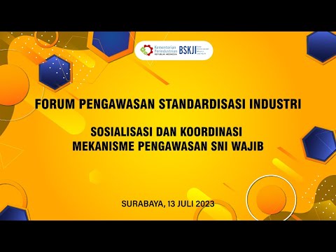 LIVE STREAMING | Forum Pengawasan Standardisasi Industri | KEMENPERIN | 13 Juli 2023