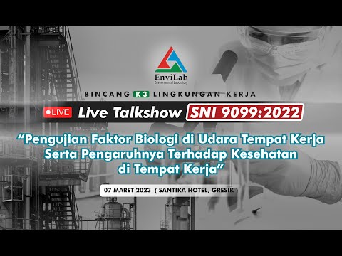 LIVE TALK SHOW BINCANG K3 LINGKUNGAN KERJA | PT Envilab Indonesia