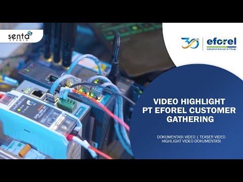Video Highlight PT Eforel Customer Gathering